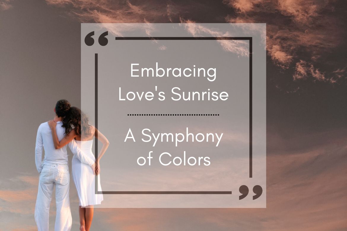 Read more about the article Embracing Love’s Symphony Under the Morning Sky